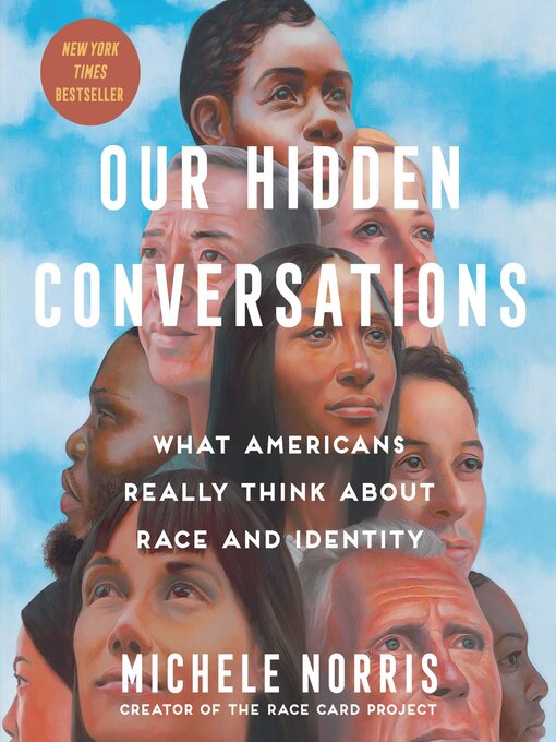 Title details for Our Hidden Conversations by Michele Norris - Available